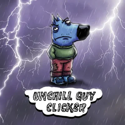 Unchill Guy Clicker