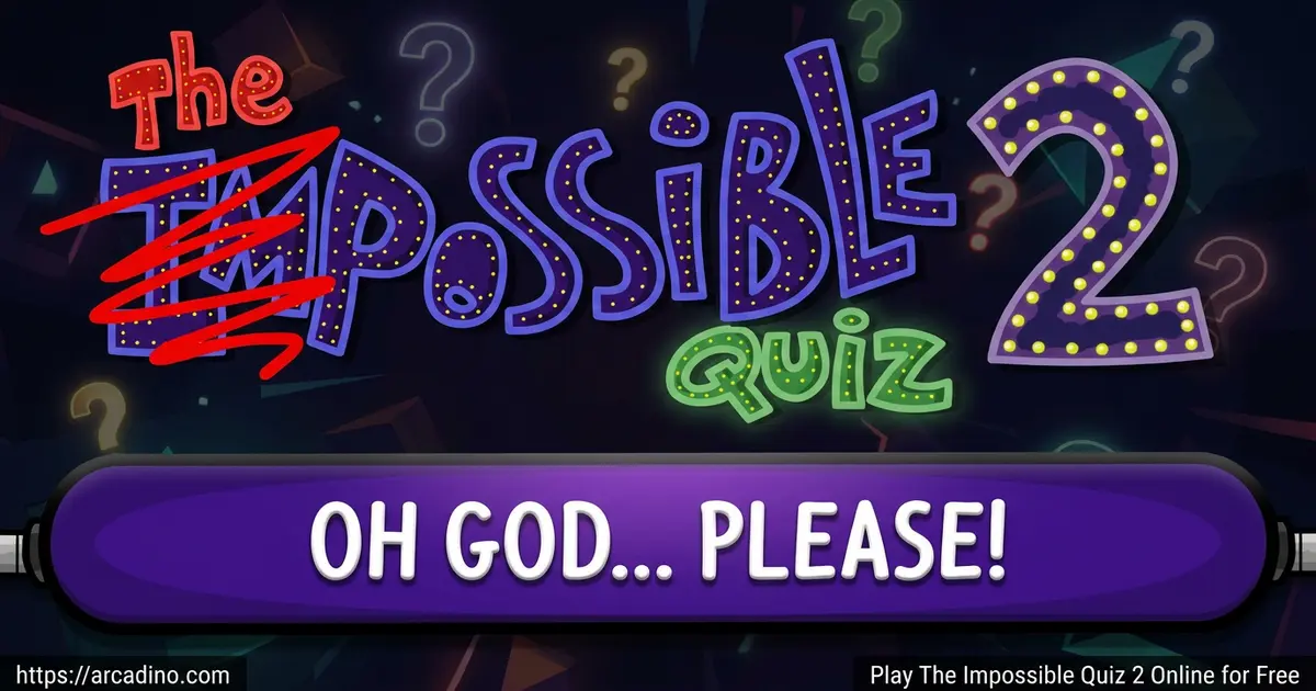 Play The Impossible Quiz 2 Online for Free